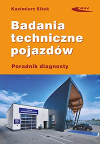Badania techniczne pojazdów Poradnik diagnosty - Sitek Kazimierz - książka