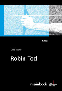 Robin Tod: Frankfurt-Krimi - Gerd Fischer - ebook
