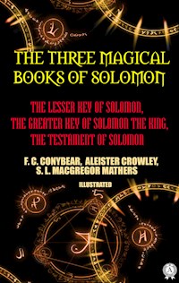 The Three Magical Books of Solomon. Illustrated - Aleister Crowley - ebook