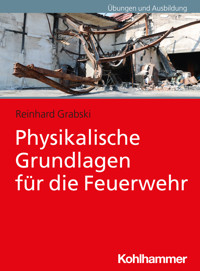 Physikalische Grundlagen für die Feuerwehr - Reinhard Grabski - ebook