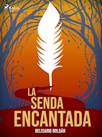La senda encantada - Belisario Roldán - ebook