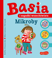Basia i zagadki wszechświata. Mikroby - Zofia Stanecka - książka