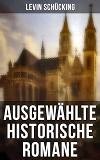 Ausgewählte historische Romane - Levin Schücking - ebook