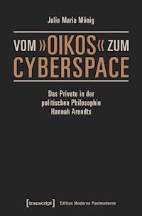 Vom »oikos« zum Cyberspace - Julia Maria Mönig - ebook