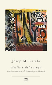 Estética del ensayo - Josep M. Català - ebook