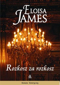 Rozkosz za rozkosz - Eloisa James - ebook + książka