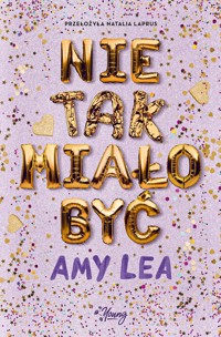 Nie tak miało być - Lea Amy - ebook + audiobook + książka