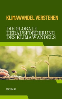 Klimawandel verstehen - Mareike W. - ebook