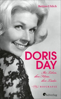 Doris Day. Ihr Leben, ihre Filme, ihre Lieder - Bettina Uhlich - ebook