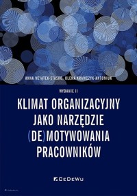 Klimat organizacyjny jako narzędzie (de)motywowania pracowników - Wziątek-Staśko Anna, Krawczyk-Antoniuk Olena - książka