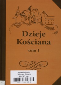 Dzieje Kościana, Tom 1 - Kazimierz Zimniewicz (red.) - ebook