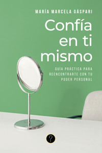 Confía en ti mismo - María Marcela Gáspari - ebook