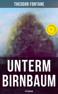 Unterm Birnbaum (Psychokrimi) - Theodor  Fontane - ebook