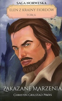 Elen z Krainy Fiordów Tom 6 Zakazane marzenia - Prøis Christin Grilstad - książka