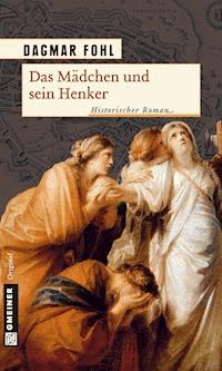 Das Mädchen und sein Henker - Dagmar Fohl - ebook
