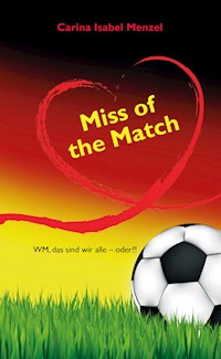 Miss of the Match - Carina Isabel Menzel - ebook