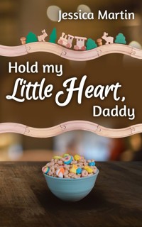Hold my Little Heart, Daddy - Jessica Martin - ebook