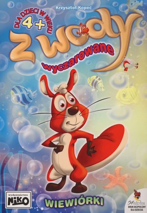 Z wody wyczarowane. Wiewiórki - Krzysztof Kopeć - książka