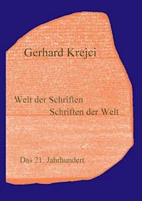 Welt der Schriften - Schriften der Welt - Gerhard Krejci - ebook