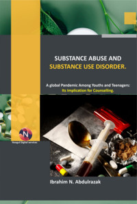 Substance Abuse And Substance Use Disorders. - Ibrahim Nugwa Abdulrazak - ebook