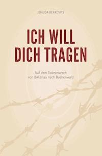 Ich will Dich tragen - Jehuda Berkovits - ebook
