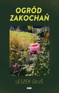 Ogród zakochań - Głuś Leszek - książka