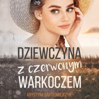 Dziewczyna z czerwonym warkoczem - Bartłomiejczyk Krystyna - audiobook