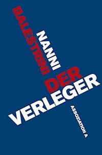 Der Verleger - Nanni Balestrini - ebook