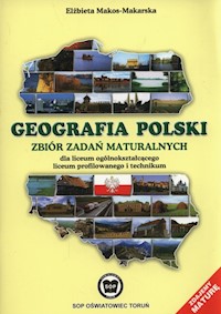 Geografia polski Zbiór zadań maturalnych - Makos-Makarska Elżbieta - książka