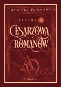 Wataha 3. Cesarzowa Romanow - Krupa-Szlama Magda - ebook