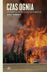Czas ognia - John Vaillant - ebook + książka