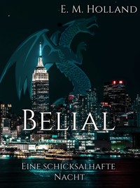 Belial - eine schicksalhafte Nacht - E. M. Holland - ebook