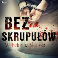 Bez skrupułów - Wilhelmina Skulska - ebook + audiobook