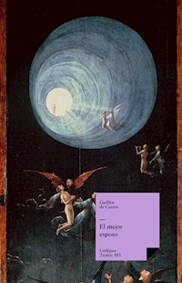 El mejor esposo - Guillén de Castro y Bellvís - ebook