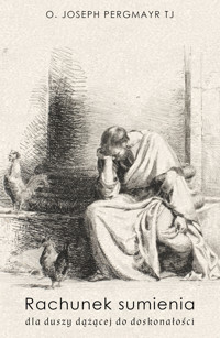 Rachunek sumienia dla duszy dążącej do doskonałości - o. Joseph Pergmayr - ebook + audiobook