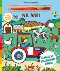 Na wsi. Akademia mądrego dziecka. Wodne przygody -  - książka