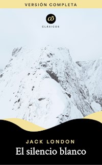 El silencio blanco - Jack London - ebook