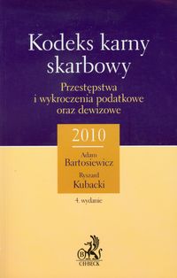 Kodeks karny skarbowy - Bartosiewicz Adam, Kubacki Ryszard - książka