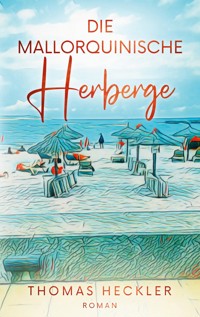Die mallorquinische Herberge - Thomas Heckler - ebook