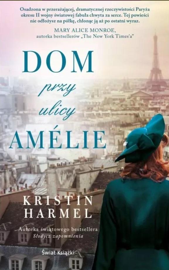 Dom przy ulicy Amelie - Kristin Harmel - książka