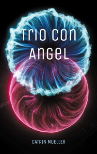 Trio con Angel - Catrin Mueller - ebook