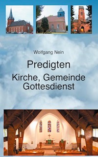 Predigten - Kirche, Gemeinde, Gottesdienst - Wolfgang Nein - ebook