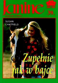 Janine (39). Zupełnie jak w bajce - Susan Chatfield - ebook