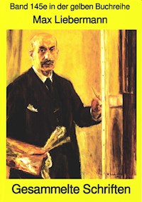 Max Liebermann: Gesammelte Schriften - Max Liebermann - ebook