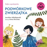 Bajka uspokajanka Podwórkowe zwierzątka - Jarosław Mikołajewski - książka
