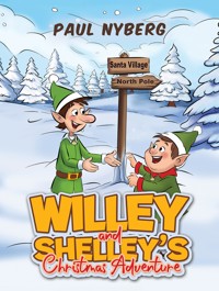 Willey and Shelley's Christmas Adventure - Paul Nyberg - ebook