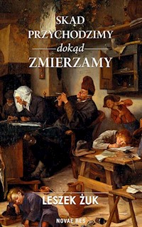 Skąd przychodzimy dokąd zmierzamy - Leszek Żuk - książka