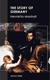 The Story of Germany - Henrietta Marshall - ebook