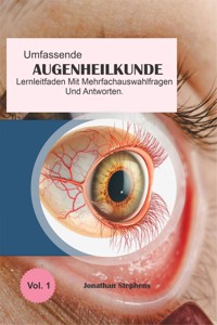Umfassender Lernleitfaden für Multiple-Choice-Fragen und Antworten zur Augenheilkunde - Jonathan Steven - ebook
