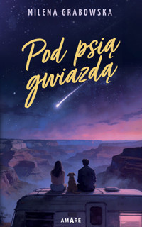 Pod psią gwiazdą - Milena Grabowska - ebook + audiobook + książka